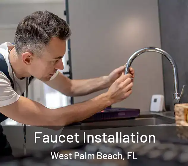  Faucet Installation West Palm Beach, FL