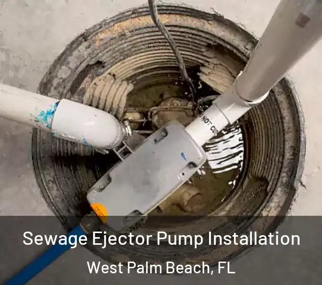  Sewage Ejector Pump Installation West Palm Beach, FL