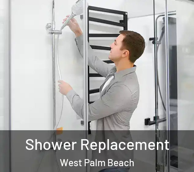  Shower Replacement West Palm Beach