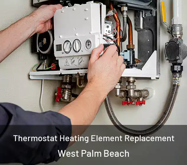  Thermostat Heating Element Replacement West Palm Beach