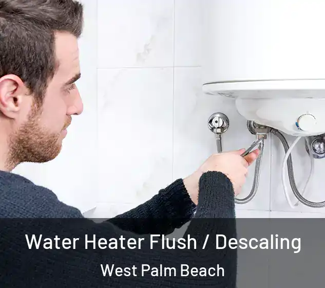  Water Heater Flush / Descaling West Palm Beach