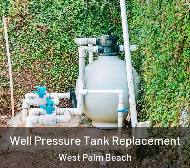  Well Pressure Tank Replacement West Palm Beach